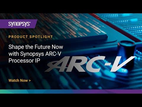 Synopsys ARC-V RISC-V Processor IP | Synopsys