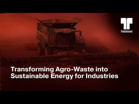 Transforming Agro-Waste into Sustainable Energy for Industries
