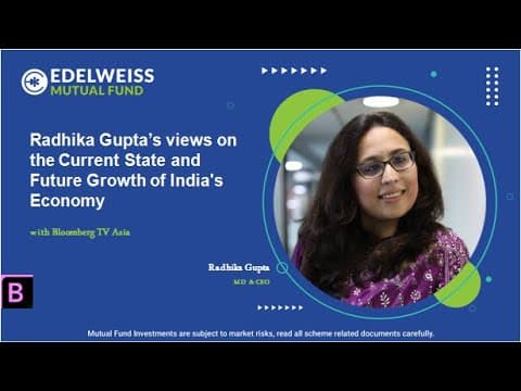 Radhika Gupta’s views on the Current State and Future Growth of India's Economy