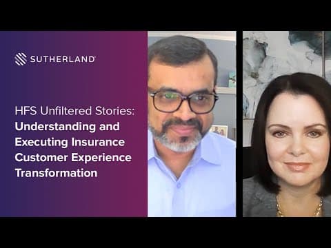 HFS Unfiltered Stories: Understanding and Executing Insurance Customer Experience Transformation