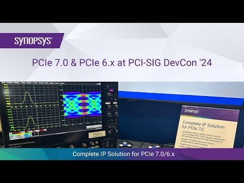 Enabling the PCIe 7.0 and PCIe 6.x ecosystem at PCI-SIG DevCon 2024 | Synopsys