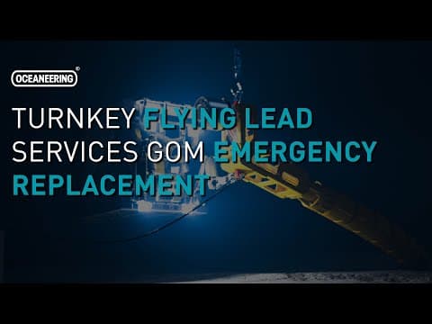Turnkey Flying Lead Services GOM Emergency Replacement | Oceaneering