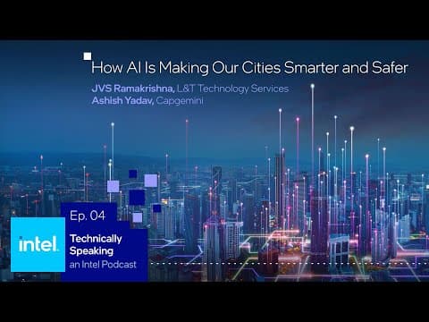 AI for Smarter Cities and Safer Roads | Technically Speaking (S2 E4) | Intel