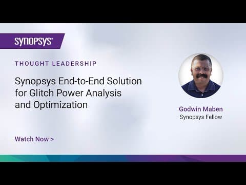 Synopsys End-to-End Solution for Glitch Power Analysis and Optimization  | Synopsys