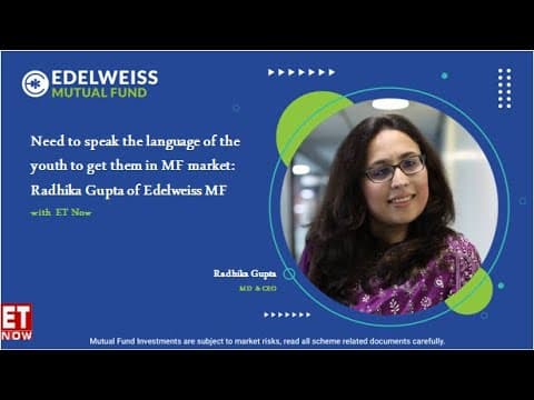 Need to speak the language of the youth to get them in MF market: Radhika Gupta of Edelweiss MF