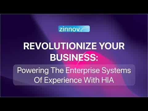 Revolutionize Your Business: Powering the Enterprise Systems of Experience with HIA