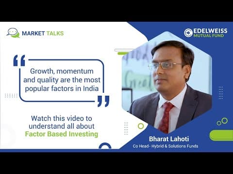 Understanding Factor Based Investing | Market Talks S2 EP1 | Edelweiss Mutual Fund | Hindi
