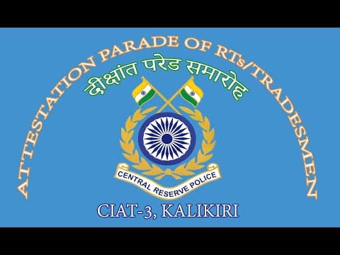 ATTESTATION PARADE OF CT/TRADESMEN AT CIAT-3 CRPF KALIKIRI
