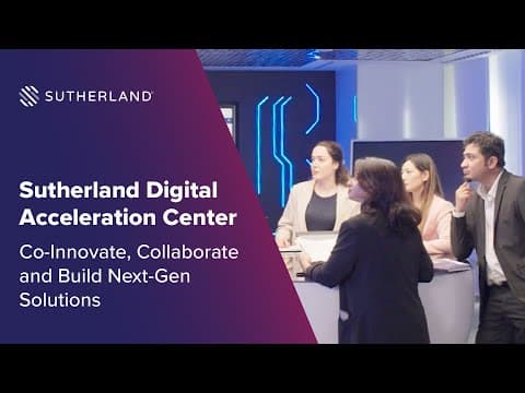 Sutherland Digital Acceleration Center: Co-Innovate, Collaborate and Build Next-Gen Solutions