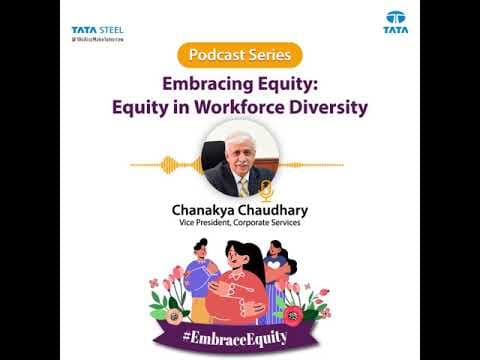 Tata Steel | Embrace Equity Podcast | In conversation with Chanakya Chaudhary
