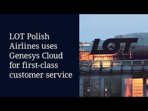 LOT Polish Airlines uses Genesys Cloud for first-class customer service