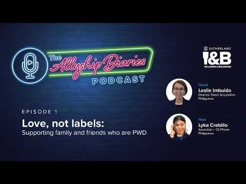 The Allyship Diaries Podcast: Love, Not Labels: Supporting Family and Friends Who Are PWD