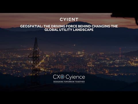Geospatial: The driving force behind changing the global utility landscape