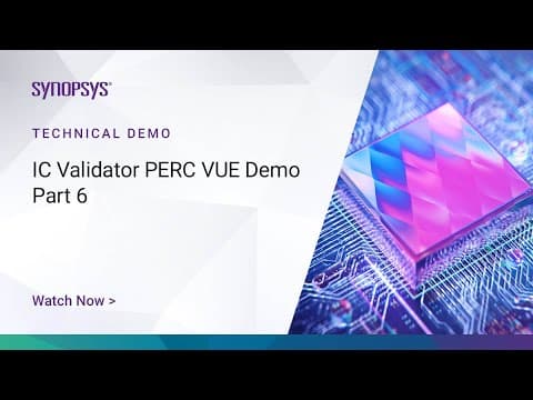 IC Validator PERC VUE Demo - Part 6  | Synopsys