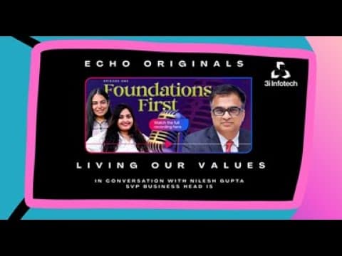 ECHO Originals: Living Our Values Ep. 1 | Foundations First with Nilesh Gupta
