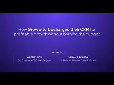 Engagemint CX : How Groww turbocharged their CRM for profitable growth