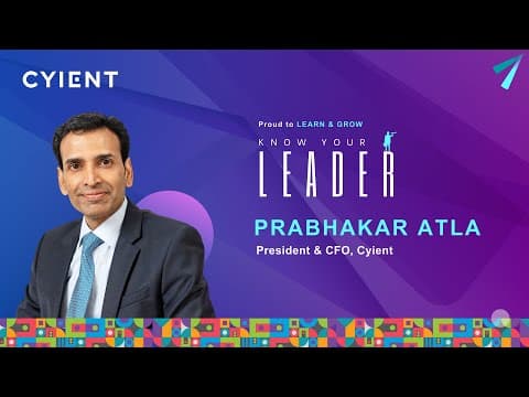 Know Your Leader - Prabhakar Atla (CFO, CYIENT) in conversation with Samit Patil (AVP, CYIENT)