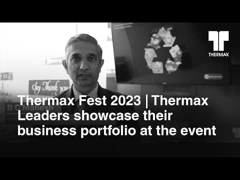 Thermax Fest 2023 | Thermax Leaders showcase their business portfolio at the event