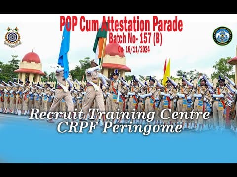 POP CUM ATTESTATION PARADE OF CT RECRUITS BATCH 157-B AT RTC PERINGOME CRPF