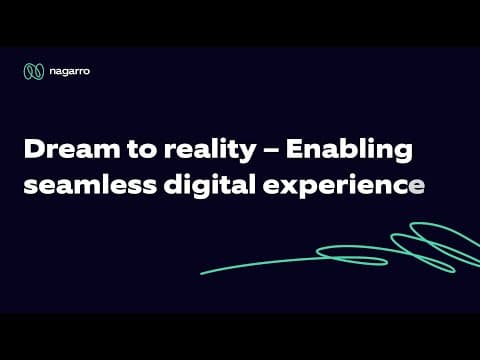 Customer speak: Dream to reality - Enabling seamless digital experience | Nagarro
