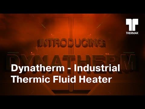 Dynatherm - industrial thermic fluid heating solution by Thermax