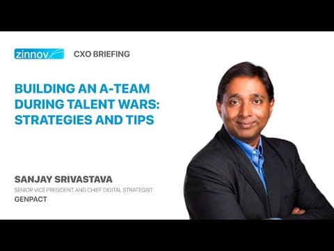 Building an A-Team During Talent Wars: Strategies and Tips | Sanjay Srivastava