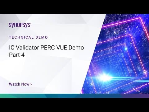IC Validator PERC VUE Demo - Part 4  | Synopsys