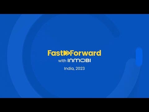 FastForward With InMobi – Insights for Digital Marketing in 2023