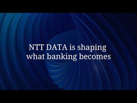 NTT DATA is shaping what banking becomes
