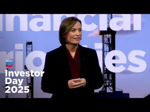 Chevron Investor Day 2025: Corporate & strategy update with Mike Wirth and Eimear Bonner