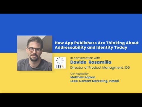 How App Publishers Are Thinking About Addressability and Identity Today [#MobileMonday Q&A Video]