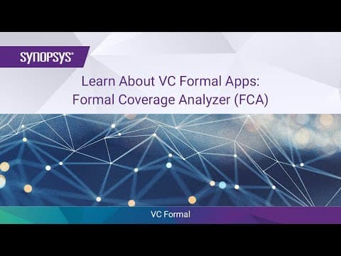Learn About VC Formal Apps: Formal Coverage Analysis (FCA) | Synopsys