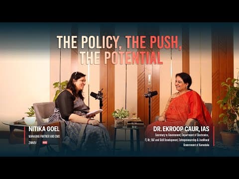 The Policy, the Push, the Potential Ft. Dr. Ekroop Caur, IAS, Government of Karnataka
