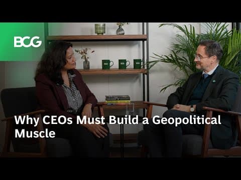 Why CEOs Must Build a Geopolitical Muscle