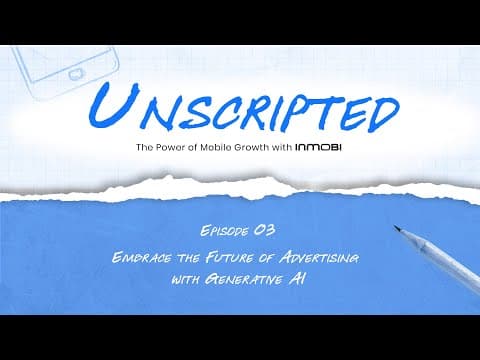 Unscripted: Embrace the Future of Advertising with Generative AI