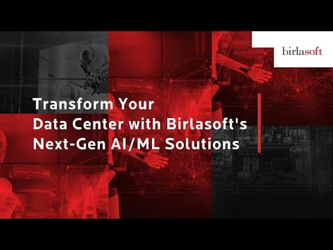 Transform Your Data Center with Birlasoft's Next-Gen AI/ML Solutions