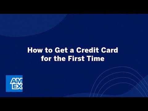 How to Get a Credit Card for the First Time | American Express