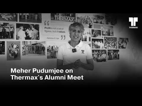 Meher Pudumjee on Thermax's Alumni Meet