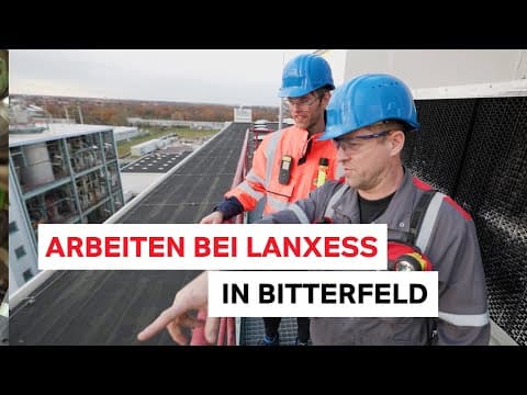 Innovative Produkte und Lösungen: Arbeiten bei LANXESS in Bitterfeld