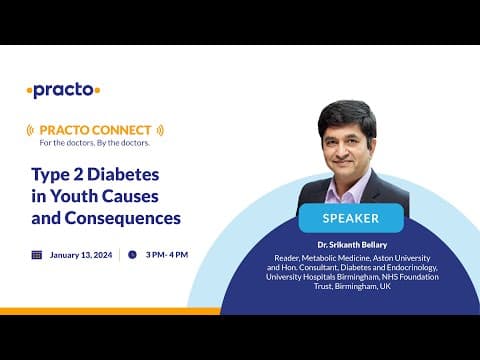 Practo Connect: Type 2 Diabetes in Youth-Causes and Consequences
