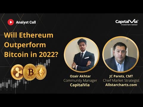 Will Ethereum Outperform Bitcoin in 2022? | Analyst Call EP. 21 | CapitalVia
