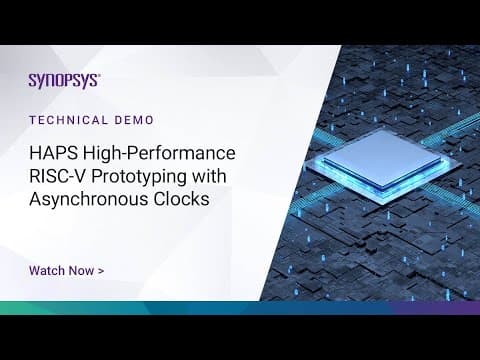 HAPS high-performance RISC-V prototyping with asynchronous clocks | Synopsys