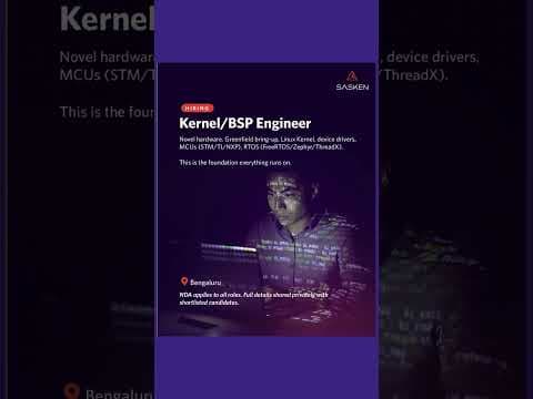 We're hiring Kernel Development Engineers to join our team at Sasken!