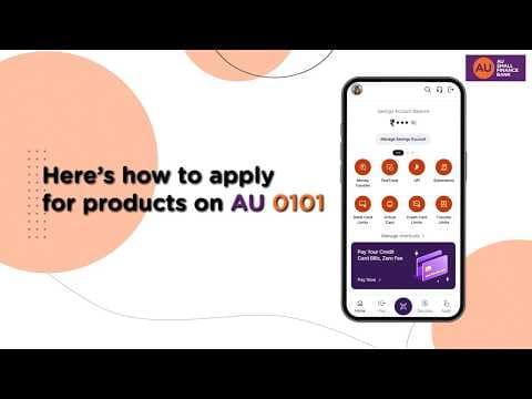 How to Apply for Products on the New AU 0101 App | AU Small Finance Bank