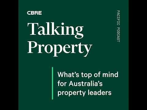 What’s top of mind for Australia’s property leaders