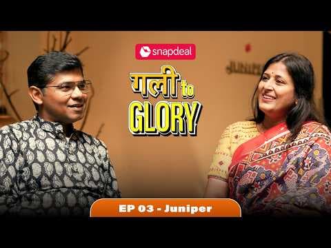 Building A Fashion Brand With 1 Crore + Customers | Snapdeal Gully to Glory Ep. 3 - Juniper