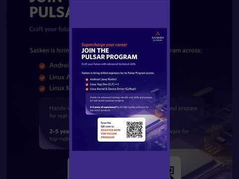 Join Sasken Pulsar Program – Android (Java/Kotlin) | Linux App (C/C++) | Kernel (C/Rust)