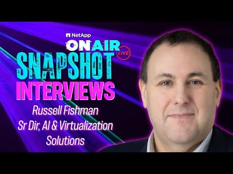 Russell Fishman @ INSIGHT 2024 | NetApp ONAIR SNAPSHOT