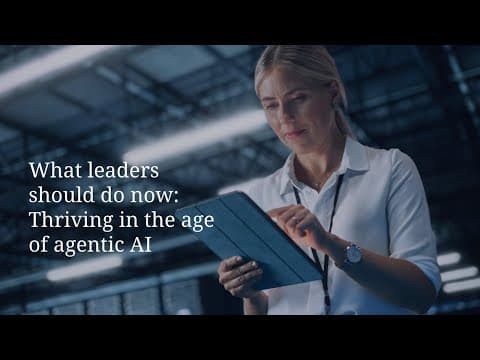 What Leaders Should Do Now: Thriving in the Age of Agentic AI