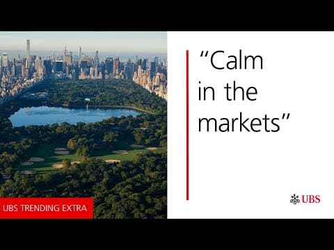 Calm in the markets | UBS Trending Extra